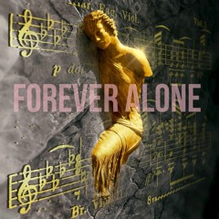 Forever Alone