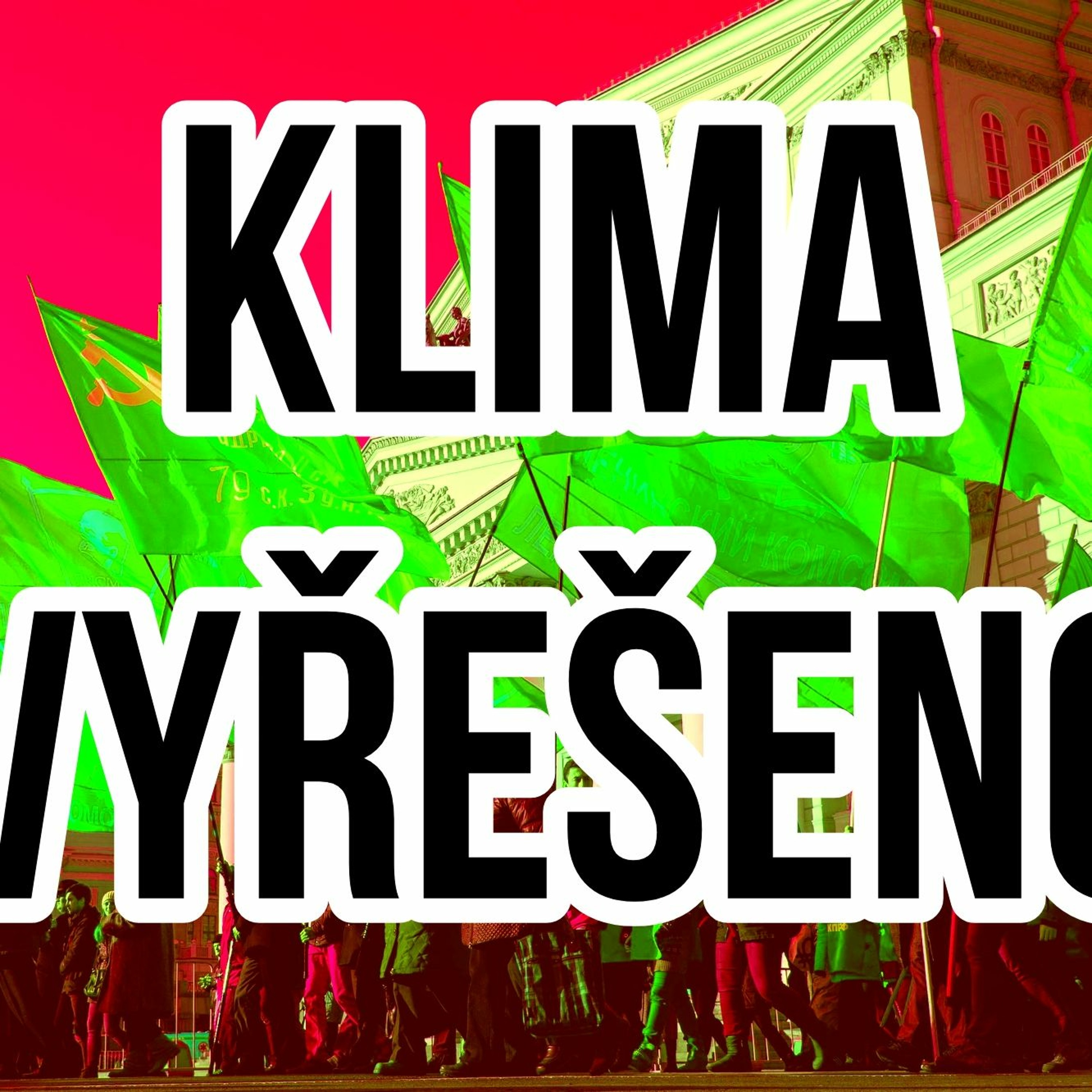 Konečné řešení klimatické otázky - The New Green Deal for Europe - Originál od Bratříčka #8