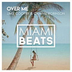 Jake Cooper & Cammie Robinson - Over Me