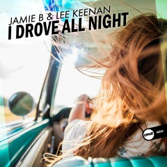 Jamie B & Lee Keenan - I drove all night