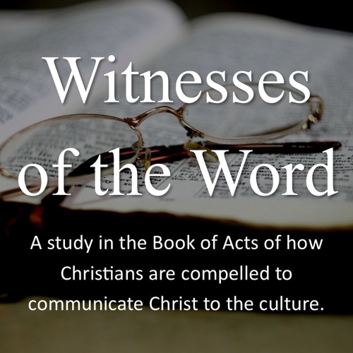 Acts: Witnesses of the Word