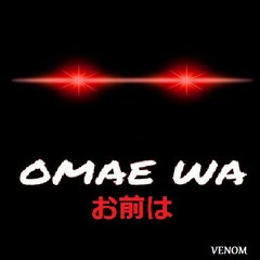 Venom - Omae Wa [お前は]