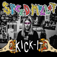 KICK IT