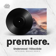 PREMIERE: Underwood - Vélocipède (Integral Bread Remix) [Tanzgemeinschaft]