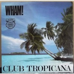 Club Tropicana Cut & Reverse Cause Copyright