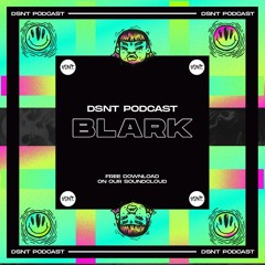 DSNT Podcast 104 - Blark