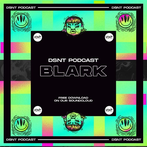 DSNT Podcast 104 - Blark