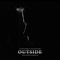 *SC EDIT* Outside ( FEZZA X Josh Tee Bootleg) - Calvin Harris Feat. Ellie Goulding