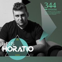 THIS IS HORATIO 344 live from Lucky2b IBIZA feat live vocal from KATY PRADO