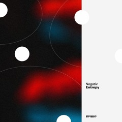 Negativ - Entropy (STPT055) [OUT NOW]