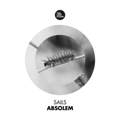 Sails - Absolem !!! OUT 05.09.19 ON BEATPORT !!!