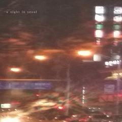 A Night in Seoul