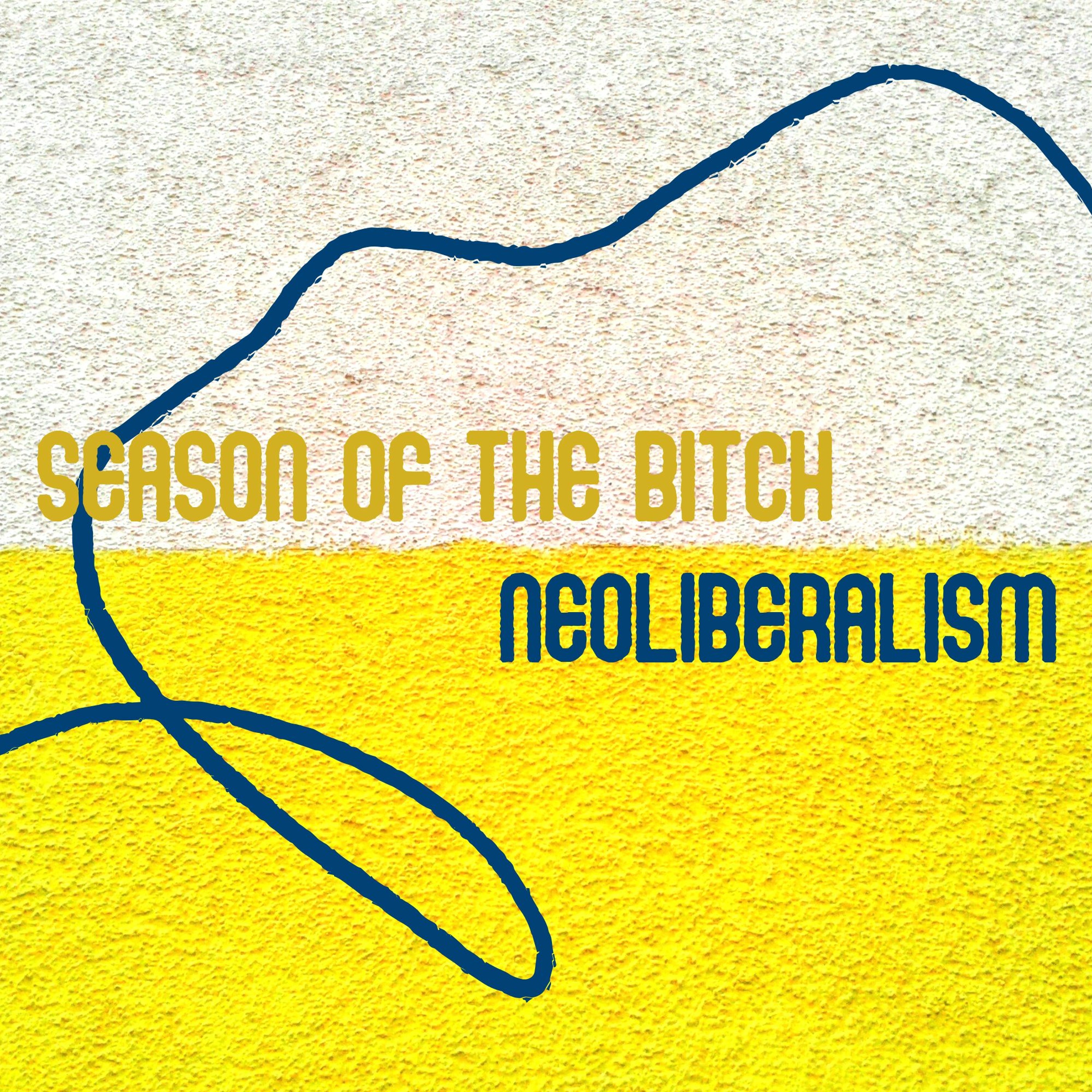 Episode 98: Neoliberalism