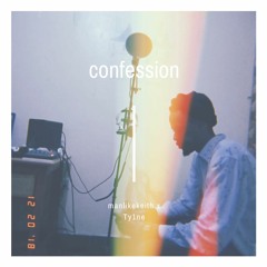 Confession - Tallhomi£ X TY1NE