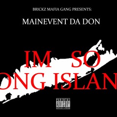 IM SO LONG ISLAND - MainEventDaDon