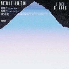 Premiere: Matter & FunkForm - Trails (Cosmic Dub Edit) [Higher States]