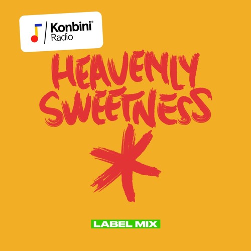 Stream Konbini Radio Mix - Heavenly Sweetness (Label Mix) by Konbini Radio  | Listen online for free on SoundCloud