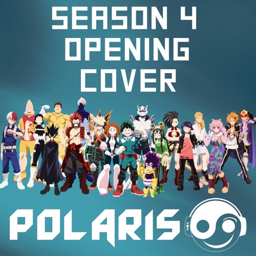 MY HERO ACADEMIA Season 4 OP Theme - Polaris [Styzmask Official]