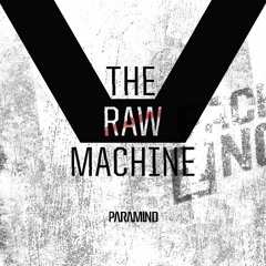 The Raw Machine
