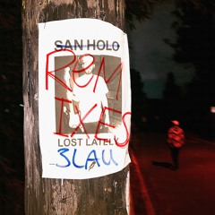 San Holo - Lost Lately (3LAU Remix)