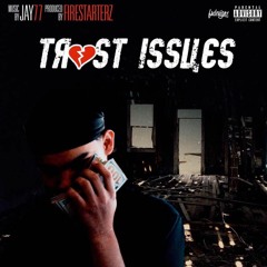 JAY - 77 - TRUST ISSUES