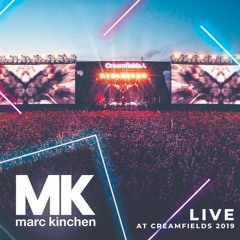 MK Live @ Creamfields 2019 - Mainstage 90min Set