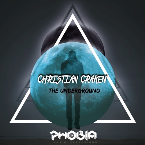 Christian Craken - The Underground (Original Mix) [PHOBIA Music Recordings]
