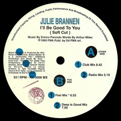 Julie Brannen - I'll Be Good To You (Feel Mix)