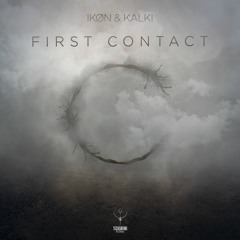 Kalki & IKØN - First Contact | OUT  NOW!!!