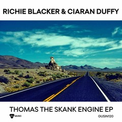 Richie Blacker & Ciaran Duffy - Thomas The Skank Engine