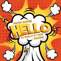 Martin Solveig- Hello (Dj Irmo & Dj Axie Remix)##FREE DOWNLOAD##