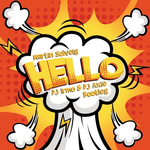 Martin Solveig- Hello (Dj Irmo & Dj Axie Remix)##FREE DOWNLOAD##