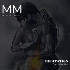Meditation - Martale Music feat. Solar Slim