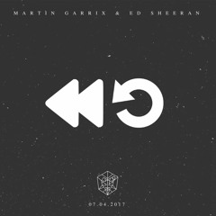 Martin Garrix & Ed Sheeran - Rewind Repeat It (Remix)