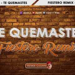 [ FIESTERO REMIX ] - 🔥 TE QUEMASTE ✘ DJUAN | (Anuel AA, Manuel Turizo)