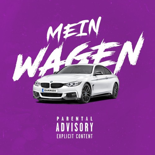 Mein Wagen By Sarrox On Soundcloud Hear The World S