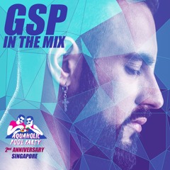 GSP In The Mix: Aquaholic 2nd Anniversary (Singapore)