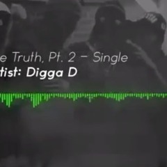 Digga D (CGM) - The Truth Pt.2