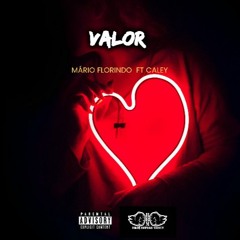 Valor - Mário Florindo & Caley