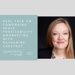 Episode 202: Real talk on Coworking Space Profitability & Marketing