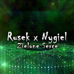 Rusek - Zielone Serce Feat,Nygiel