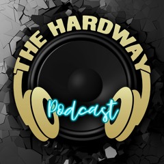 The HardWay Podcast 005 (Lacer Guest Mix)