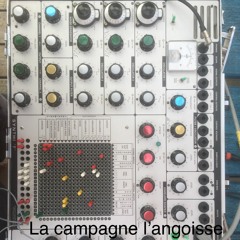 La Campagne L'angoisse (synthi 'F')