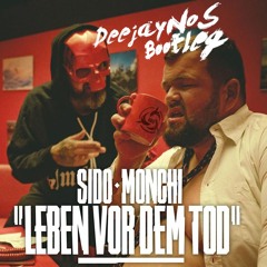 Sido Feat. Monchi - Leben Vor Dem Tod (DeejayNoS Bootleg)