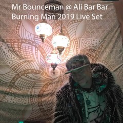 Mr Bounceman @ Ali Bar Bar Burning Man 2019 Live Set
