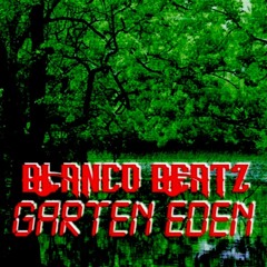 Garten Eden - Blanco (prod. BLANCO BEATZ)
