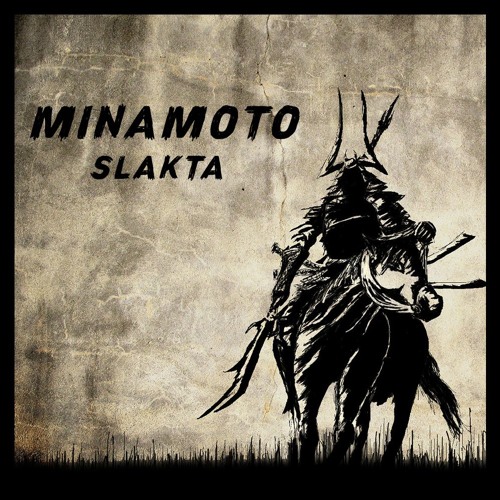 SLAKTA - MINAMOTO