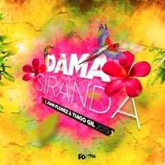 DAMA SIRANDÁ - (JOHN FLOREZ & TIAGO GIL 2019) FREE DOWNLOAD