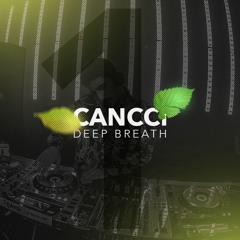 Deep Breath 001 - Mixed by CANCCI