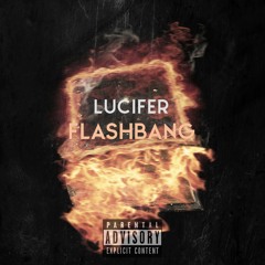 Lucifer - FLASHBANG [ prod. by GorillaGang Shit]